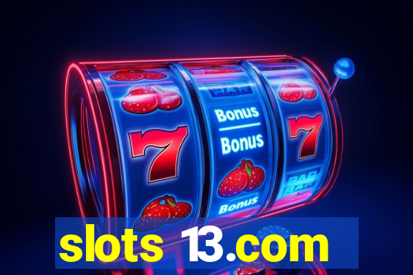 slots 13.com